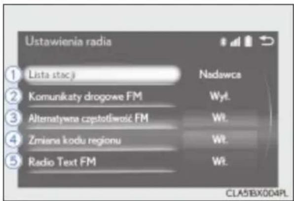 Ustawienia radia ① Lista stacji ② Komunikaty drogowe FM ③ Alternatywna czpłośliwość FM ④ Żmiana kodu regionu ⑤ Radio Text FM Nadawca Wyt. Wt. Wt. Wt. CLA51BX004PL