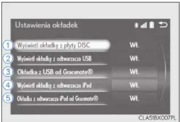 Ustawienia oktadek ① Wyswietl okładkę z płyty DISC Wt. ② Wyswietl okładkę z odtwarzacza USB Wt. ③ Okładka z USB od Gracenote® Wt. ④ Wyswietl okładkę z odtwarzacza iPod Wt. ⑤ Okładka z odtwarzacza iPod od Gracenote® Wt. CLA51BX007PL