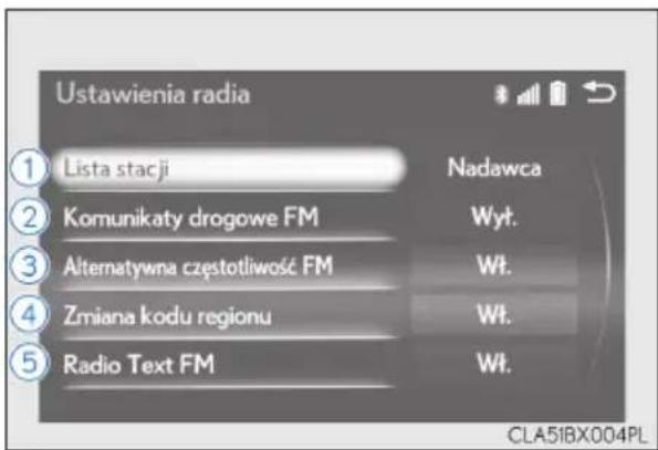 Ustawienia radia ① Lista stacji Nadawca ② Komunikaty drogowe FM Wyt. ③ Alternatywna częstotliwość FM Wt. ④ Zmiana kodu regionu Wt. ⑤ Radio Text FM Wt. CLA51BX004PL