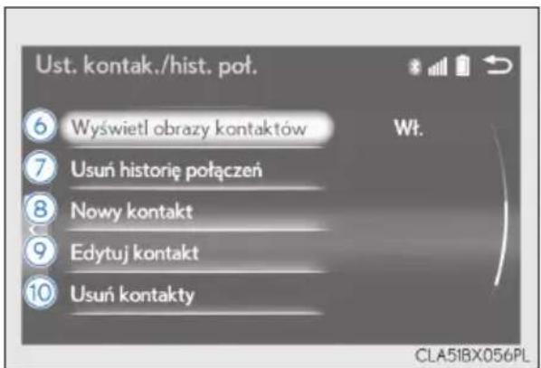 Ust. kontak./hist. poł. 6 Wyświetl obrazy kontaktów 7 Usuń historię połączeń 8 Nowy kontakt 9 Edytuj kontakt 10 Usuń kontakty Wt. CLA51BX056PL
