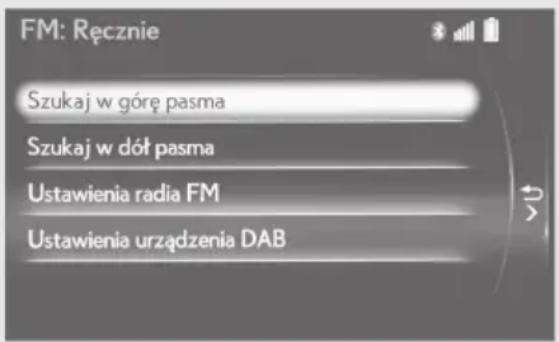 FM: Ręcznie Szukaj w góre pasma Szukaj w dół pasma Ustawienia radia FM Ustawienia urządzenia DAB