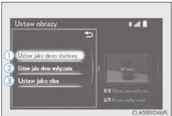 Ustaw obrazy ① Ustaw jako ekran startowy ② Ustaw jako ekran wyłączania ③ Ustaw jako oba Obraz początkowy Ekran wyłączania CLA51BX046PL