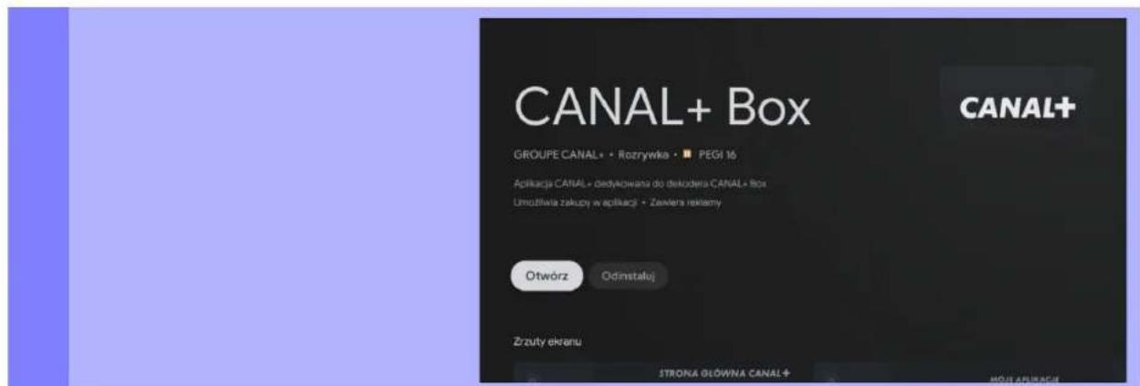 CANAL+ Box GROUPE CANAL • Rozywka • PEGI 16 Aplikacja CANAL • dedykowana do dekodera CANAL • Box Umudźwa zakupy w aplikaci • Zawlers iekiamy Otwórz Odimstaluj Zrzuty ekranu STRONA GŁÓWNA CANAL + CANAL+