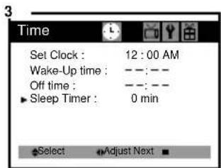 3 Time Set Clock : 12 : 00 AM Wake-Up time : --;-- Off time : --;-- Sleep Timer : 0 min Select Adjust Next