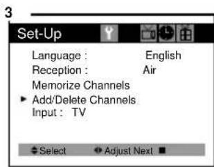Set-Up Language : English Reception : Air Memorize Channels Add/Delete Channels Input : TV Select Adjust Next ■