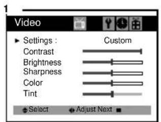 Video Settings : Custom Contrast Brightness Sharpness Color Tint Select Adjust Next