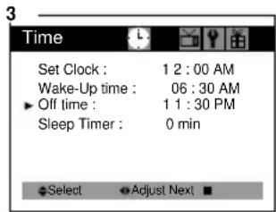 3 Time Set Clock : 1 2 : 00 AM Wake-Up time : 06 : 30 AM ▶ Off time : 1 1 : 30 PM Sleep Timer : 0 min Select ▼ Adjust Next ■
