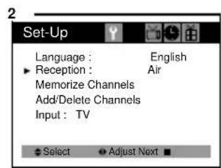 Set-Up Language : English ► Reception : Air Memorize Channels Add/Delete Channels Input : TV Select Adjust Next ■