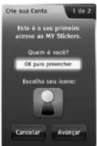 Crie sua Conta 1 de 2 Este é o seu primeiro acesso ao MY Stickers. Quem é você? OK para preencher Escalha seu icone: Cancelar Avançar