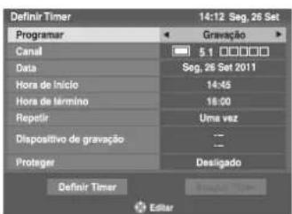 Definir Timer 14:12 Seg, 26 Set Programar Gravação Canal 5.1 □□□□□ Data Seg, 26 Set 2011 Hora de início 14:45 Hora de término 16:00 Repetir Uma vez Dispositivo de gravação --- Protager Desigado Definir Timer Editor