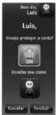Bom dia, Luis Luis, Deseja proteger a conta? SIM Escolha seu icone: Cancelar Concluir