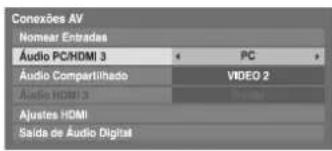 Conexões AV Nomear Entradas Áudio PC/HDMI 3 Áudio Compartitêthado Áudio HDMI 2 Ájustes HDMI Salda de Áudio Digital