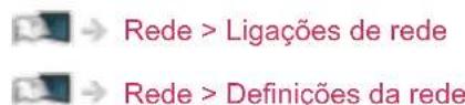 Rede > Ligações de rede Rede > Definições da rede