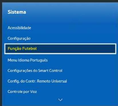 Sistema Acessibilidade Configuração Função Futebol Menu Idioma Português Configurações do Smart Control Config. do Contr. Remoto Universal Controle por Voz