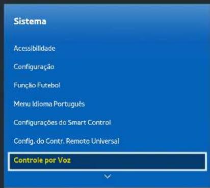 Sistema Acessibilidade Configuração Função Futebol Menu Idioma Português Configurações do Smart Control Config. do Contr. Remoto Universal Controle por Voz