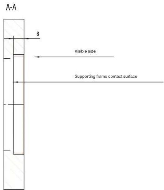 A-A 8 Visible side Supporting frame contact surface