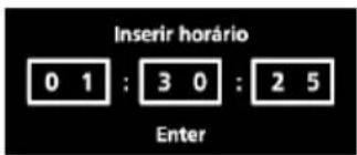 Inserir horário 0 1 : 3 0 : 2 5 Enter