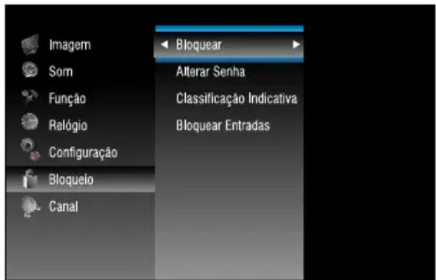 Imagem Som Função Relógio Configuração Bloqueio Canal Bloquear Alterar Senha Classificação Indicativa Bloquear Entradas