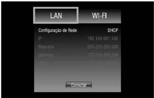 LAN WI-FI Configuração de Rede DHCP IP 192.168.001.105 Mascara 255.255.255.000 Gateway 172.016.088.254 I/II 72.19.016.088.254 Conectar