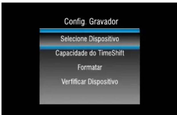 Config. Gravador Selecione Dispositivo Capacidade do TimeShift Formatar Verificar Dispositivo
