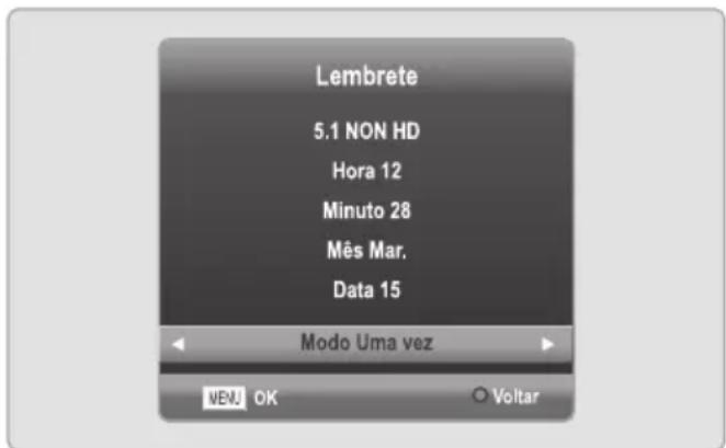 Lembrete 5.1 NON HD Hora 12 Minuto 28 Mês Mar. Data 15 Modo Uma vez MENU OK Voltar