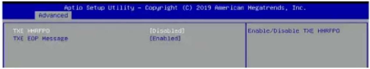 Aptio Setup Utility - Copyright (C) 2019 American Megatrends, Inc. Advanced TXE HHRFPO [Disabled] TXE EOP Message [Enabled] Enable/Disable TXE HHRFPO