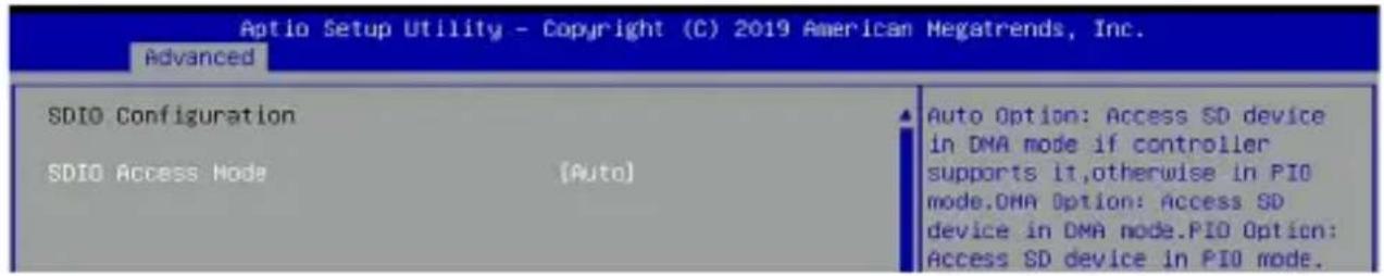 Optio Setup Utility - Copyright (C) 2019 American Megatrends, Inc. Advanced SDIO Configuration SDIO Access Mode [Auto] Auto Option: Access SD device in DMA mode if controller supports it,otherwise in PIO mode.DMA Option: Access SD device in DMA mode.PIO Option: Access SD device in PIO mode.