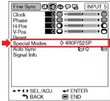 Fine Sync INPUT 5 Clock 0 - + + Phase 0 - + + H-Pos 0 - + + V-Pos 0 - + + Reset Special Modes 480P/525P Auto Sync Signal Info SEL./ADJ. ← ENTER BACK END