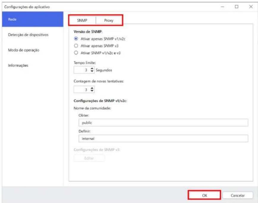 Configurações do aplicativo Rede Detecção de dispositivos Modo de operação Informações SNMP Proxy Versão de SNMP: ● Ativar apenas SNMP v1/v2c ○ Ativar apenas SNMP v3 ○ Ativar SNMP v1/v2c e v3 Tempo limite: 3 Segundos Contagem de novas tentativas: 3 Configurações de SNMP v1/v2c: Nome da comunidade: Obter: public Definir: internal Configurações de SNMP v3: Editor OK Cancelar