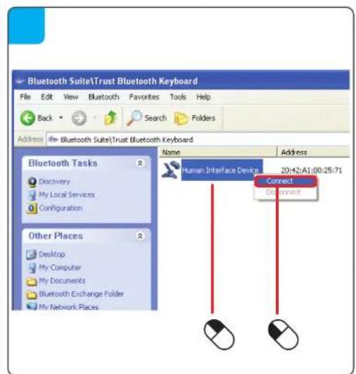 Bluetooth Suite\Trust Bluetooth Keyboard File Edit View Bluetooth Favorites Tools Help Back Search Folders Address Bluetooth Suite\Trust Bluetooth Keyboard Bluetooth Tasks Discovery My Local Services Configuration Other Places Desktop My Computer My Documents Bluetooth Exchange Folder My Network Places Name Address Human Interface Device 20:42:A1:00:25:71 Connect Connect
