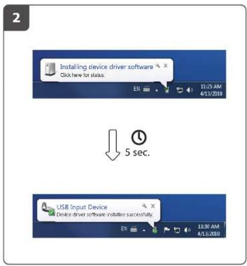 2 Installing device driver software Click here for status. EN 11:25 AM 4/13/2010 5 sec. USB Input Device Device driver software installed successfully. 1E30 AM 4/13/2010