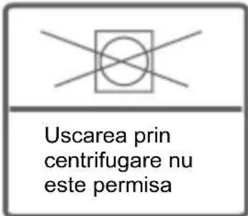 Uscarea prin centrifugare nu este permisa