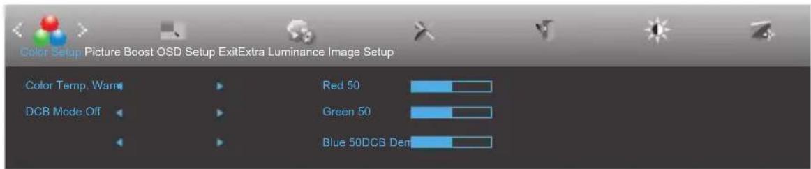 Color Setup Picture Boost OSD Setup ExitExtra Luminance Image Setup Color Temp. Warm DCB Mode Off Red 50 Green 50 Blue 50DCB Dem