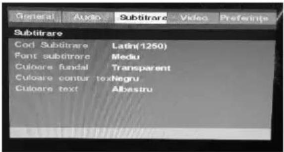 General Audio Subtitrare Video Preferinte Subtitrare Cod Subtitrare Latin(1250) Font subtitrare Mediu Culoare fundal Transparent Culoare contur texNegru Culoare text Albasru