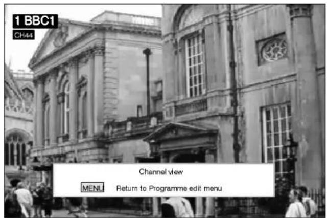 1 BBC1 CH44 Channel view MENU Return to Programme edit menu
