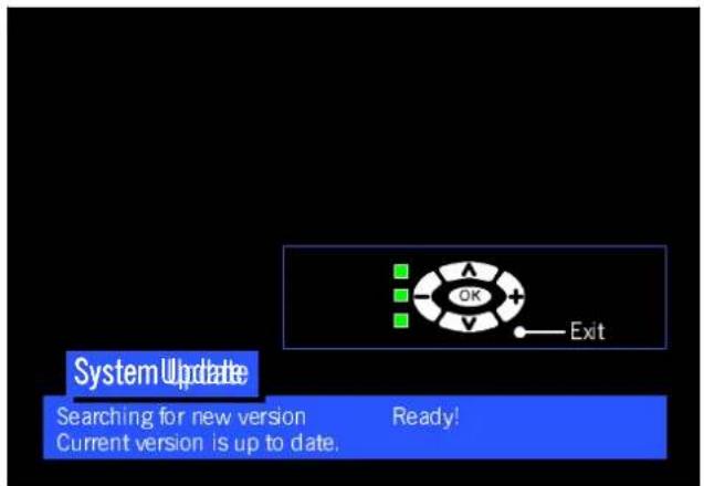 SystemUpdate Searching for new version Ready! Current version is up to date.