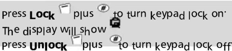 press Lock plus # to turn keypad lock on The display will show press Unlock plus # to turn keypad lock off