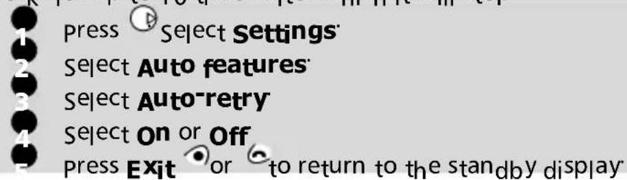 Press Select Settings Select Auto features Select Auto-retry Select On or Off Press Exit or to return to the standby display