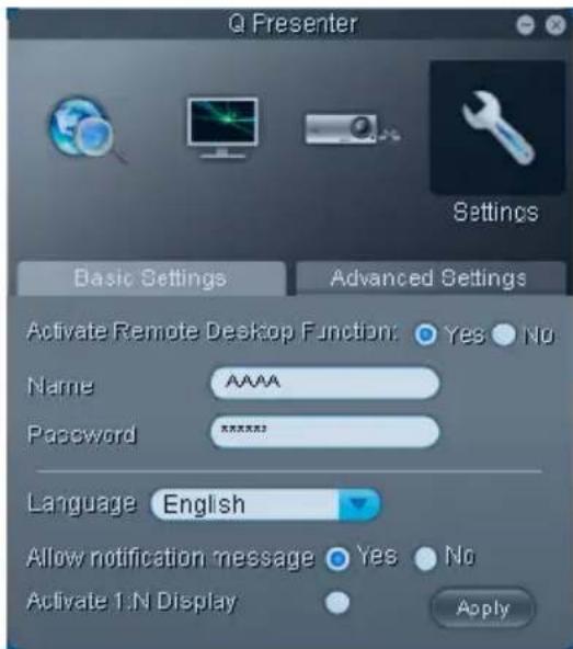 Q Presenter Settings Basic Settings Advanced Settings Activate Remote Desktop Function: Yes No Name AAAA Password **** Language English Allow notification message Yes No Activate 1:N Display Apply