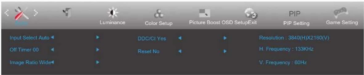 Input Select Auto Off Timer 00 Image Ratio Wide Luminance Color Setup DDC/CI Yes Reset No Picture Boost OSD SetupExit PIP Setting PIP Setting Game Setting Resolution : 3840(H)X2160(V) H. Frequency : 133KHz V. Frequency : 60Hz