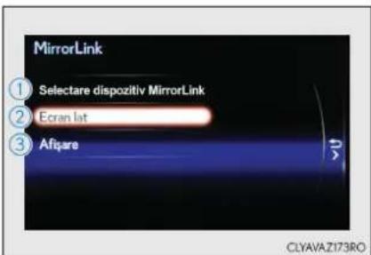 MirrorLink ① Selectare dispositiv MirrorLink ② Ecran lat ③ Afiqare CLYAVAZI73RO