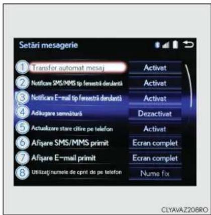 Setări mesagerie 1 Transfer automat mesaj 2 Notificare SMS/MMS tip fereastri derulată 3 Notificare E-mail tip fereastri derulată 4 Adiugare semnăturăs 5 Actualizare stare citre pe telefon 6 Afișare SMS/MMS primit 7 Afișare E-mail primit 8 Utilizați numele de cpnt de pe telefon Activat Activat Activat Dezactivat Activat Ecran complet Ecran complet Nume fix CLYAVA.Z208RO