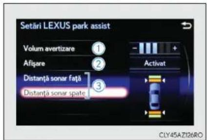 Setări LEXUS park assist Volum avertizare ① Afișare ② Distanță sonar față ③ Distanță sonar spate Activat CLY45AZI26RO