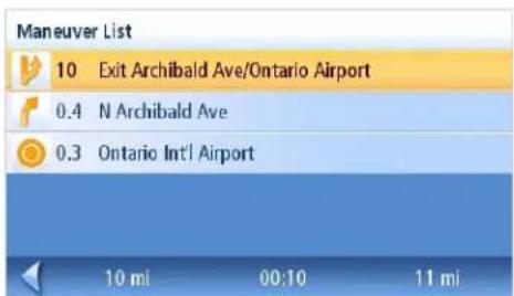 Maneuver List 10 Exit Archibald Ave/Ontario Airport 0.4 N Archibald Ave 0.3 Ontario Int'l Airport 10 mi 00:10 11 mi