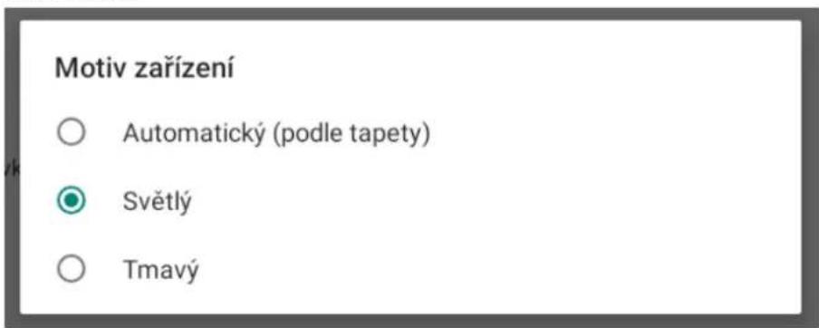 Motiv zařízení ○ Automatický (podle tapety) ● Světlý ○ Tmavý