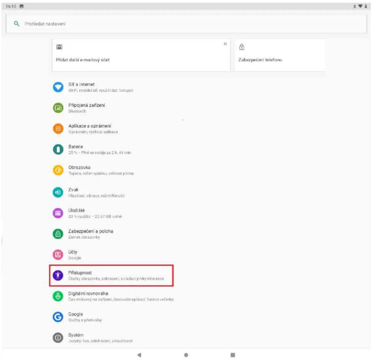 Prohledat nastavení Přídat další e-mailový účet Síť a internet WiFi, mobilní síť, využti dat, hotspot Připojená zařízení Bluetooth Aplikace a oznámení Oprávnění, výchhozi aplikace Baterie 25 % - Plně se nabije za 2 h, 44 min Obrazovka Tapeta, režim spánku, velikost plama Zvuk Hlasitost, vibraco, režim Norušť Úložiště 20 % využito – 25.67 GB volné Zabezpečení a poloha Zárnek obrazovky Účty Google Přístupnost Čtečky obrazovky, zobrazení, ovládaci prvky interakce Digitální rovnováha Čas strávený na zařízení, časovače aplikaci, funkce večerka Google Služby a předvolby Systém Jazyky, čas, záchování, aktualizace