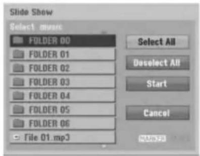 Slide Show Select music FOLDER 00 FOLDER 01 FOLDER 02 FOLDER 03 FOLDER 04 FOLDER 05 FOLDER 06 File 01.mp3 Select All Deselect All Start Cancel MAKE F8