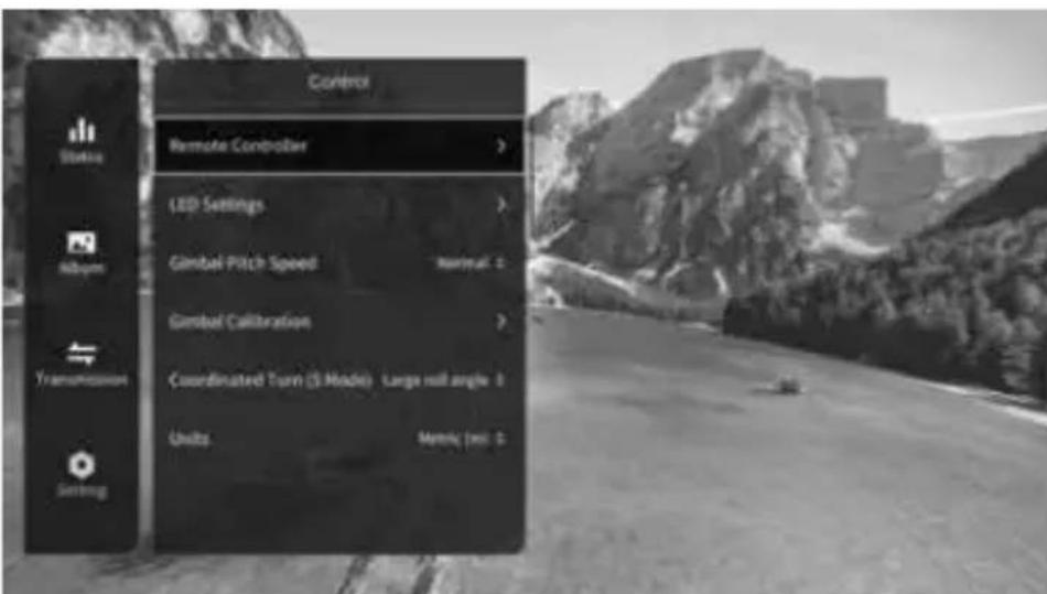 Control Remote Controller LED Settings Gimbal Pitch Speed Normal: 0 Gimbal Calibration Coordinated Turn (S Mode) Large roll angle: 0 Units Memory (Max: 0)