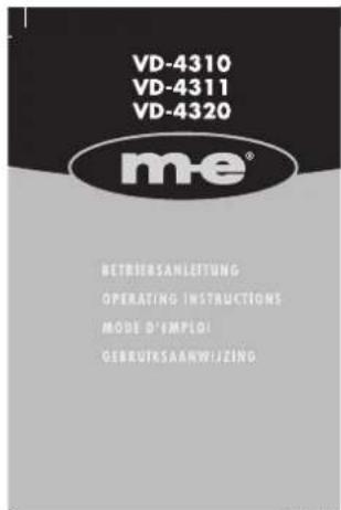 VD-4310 VD-4311 VD-4320 m-e® BETRIERSANLETTUNG OPERATING INSTRUCTIONS MODE D'EMPLO! GEBRUTSAANWJZING