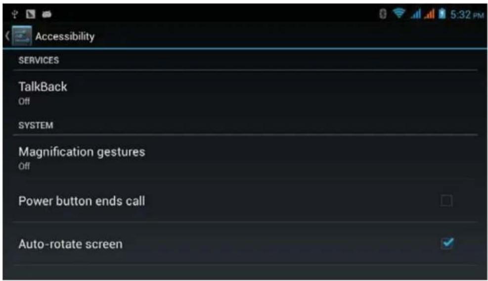 Accessibility SERVICES TalkBack Off SYSTEM Magnification gestures Off Power button ends call Auto-rotate screen